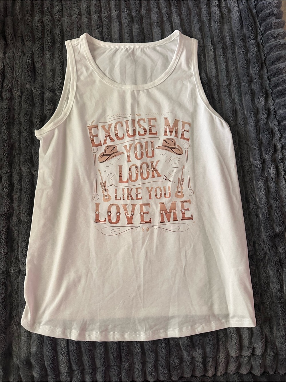 White Graphic Tank Top "Excuse Me You Look Like You Love Me"